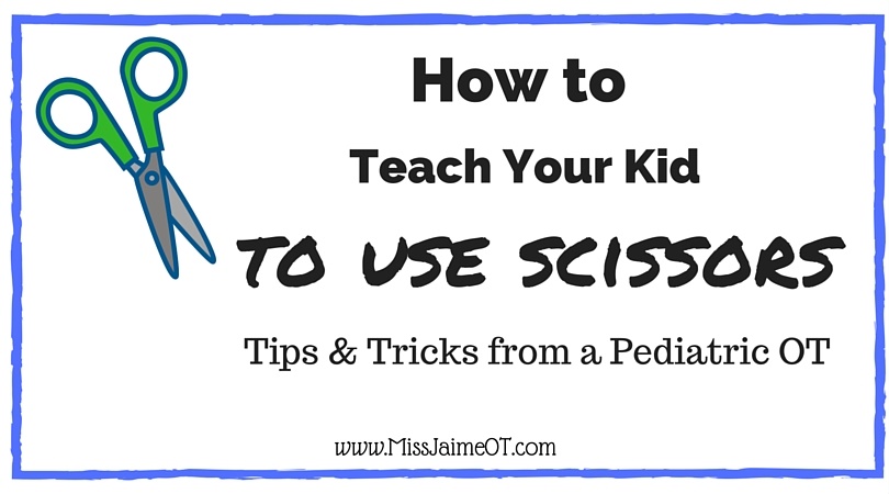 How to improve your child's cutting skills -Tips from a pediatric OT
